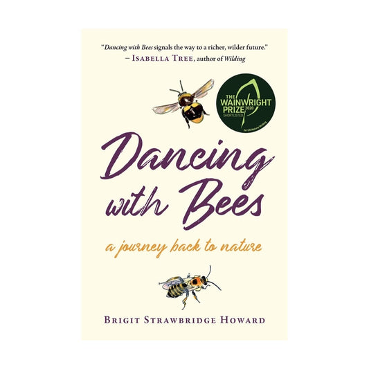 DANCING WITH BEES - BRIGIT STRAWBRIDGE HOWARD